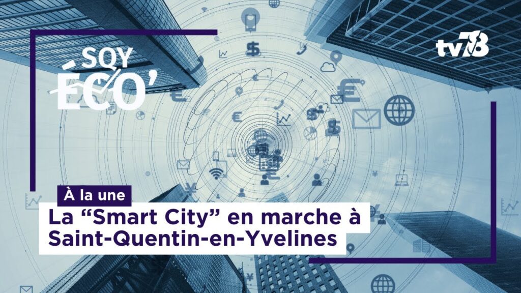 SQY ÉCO - 23 février 2024 24 SQY éco Smart City