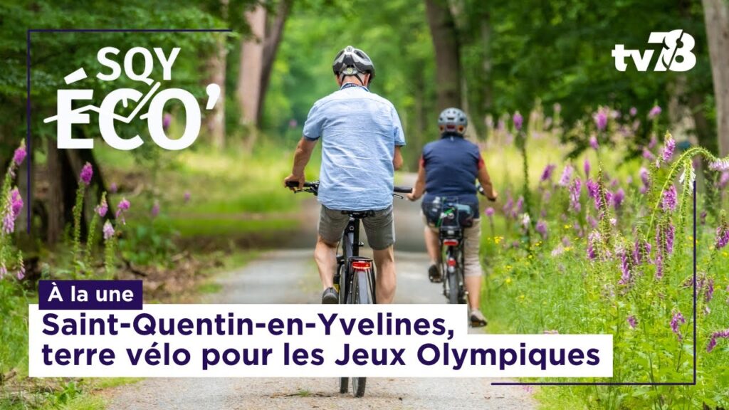 SQY Éco - 3 mai 2024 1 SQY éco 3 mai 2024 terre de vélo olympique
