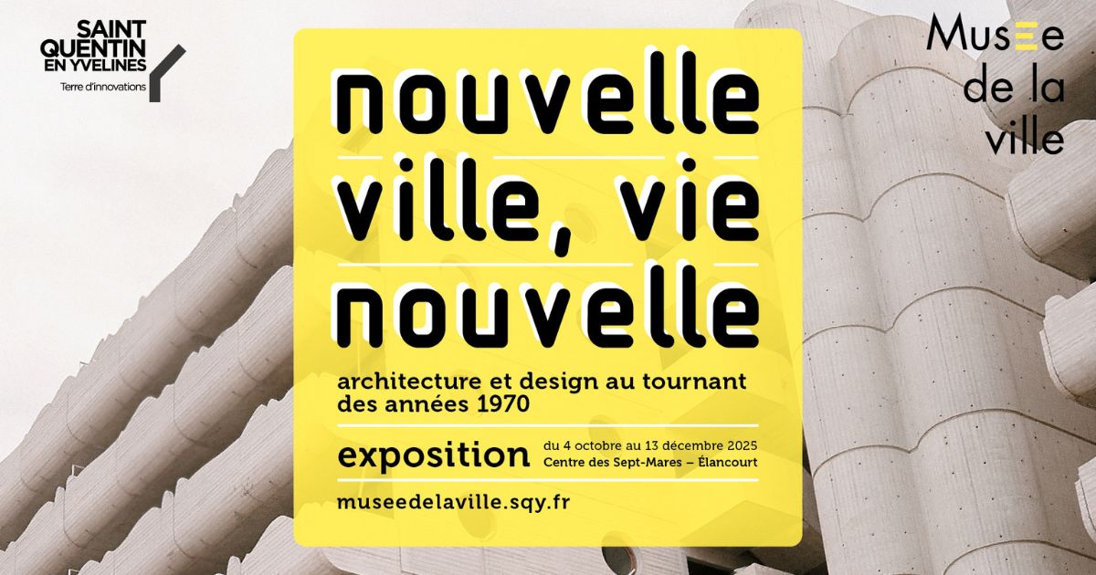 Exposition "Nouvelle ville, vie nouvelle"